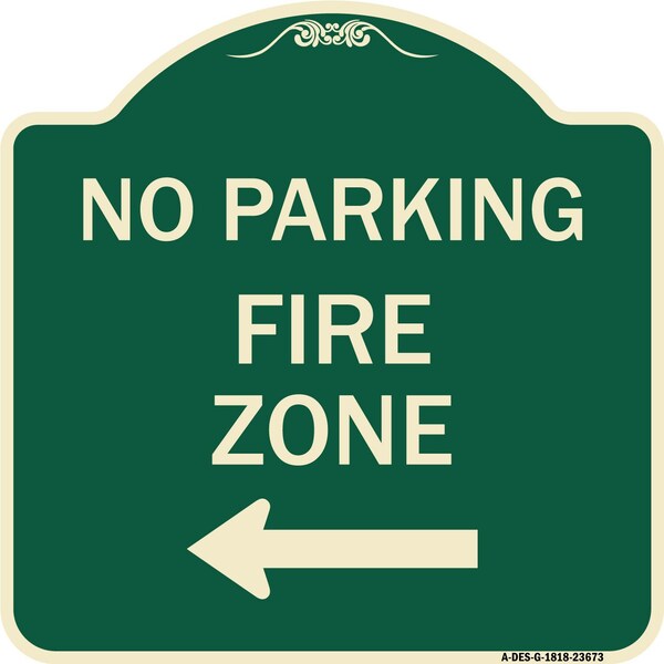 Signmission No Parking Fire Zone W/ Left Arrow Heavy-Gauge Aluminum Architectural Sign, 18" x 18", G-1818-23673 A-DES-G-1818-23673 - main